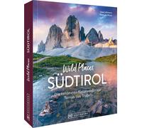 Manuela Blisse Reise-Bildband - Wild Places Südtirol: Die sc (Copertina rigida)