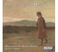 Manuela Custer; Raffaele Cortesi; Quartetto Dafne - Liriche su testi di Dante