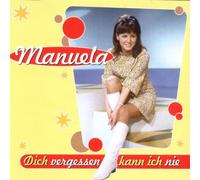 Manuela - Dich Vergessen Kann Ich Nie