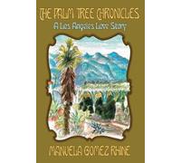 Manuela Gomez Rhine The Palm Tree Chronicles (Tascabile)