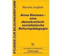 Manuela Jungblu Anna Siemsen - eine demokratisch-sozialistisc (Copertina rigida)