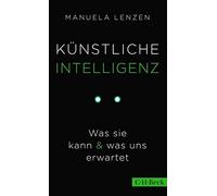 Manuela Lenzen Künstliche Intelligenz: Was sie kann & was uns erwart (Tascabile)