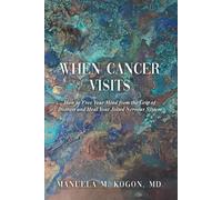 Manuela M Kogon When Cancer Visits (Tascabile)