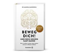 Manuela Macedon Beweg dich Und dein Gehirn sagt Danke: Wie w (Copertina rigida)