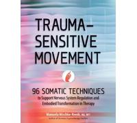 Manuela Mischke-Reeds Trauma-Sensitive Movement (Tascabile)