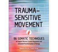 Manuela Mischke-Reeds Trauma-Sensitive Movement (Tascabile)
