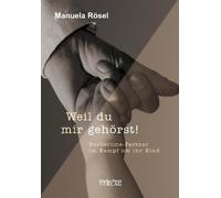 Manuela Rösel Weil du mir gehörst Borderline-Partner im Kampf um ih (Tascabile)