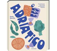 Manuela Schomann Adriatico: Eine kulinarische Reise entlang (Copertina rigida)