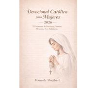 Manuela Shepher Devocional Católico para Mujeres 2026: 52 Semanas de (Tascabile)