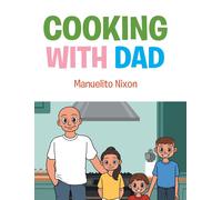 Manuelito Nixon Cooking with Dad (Copertina rigida)