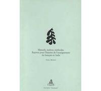 Manuels, maîtres, méthodes. Repères pour l'histoire de l'enseignement du français en Italie
