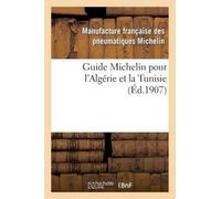 Manufacture française des pneumatiq Guide Michelin Pour l'Algérie E (Tascabile)