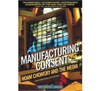 Manufacturing Consent - Noam Chomsky And The...