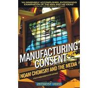 Manufacturing Consent: Noam Chomsky and the Media
