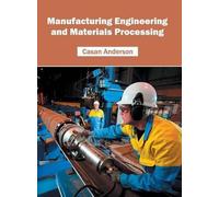 Manufacturing Engineering and Materials Processing (Copertina rigida)