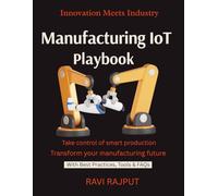 Manufacturing IoT Playbook: Automate With IoT | Build Smart Industry Systems | IoT in Action | Real Use Cases | IIoT Implementation Without Hassle