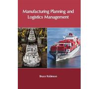 Manufacturing Planning and Logistics Management (Copertina rigida)