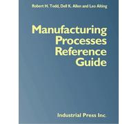 Manufacturing Processes Reference Guide