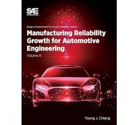 Manufacturing Reliability Growth for Automotive Engineering Volume III