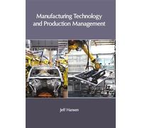 Manufacturing Technology and Production Management (Copertina rigida)