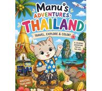 Manu's Adventures: Thailand: A Fun Coloring Adventure for All Ages