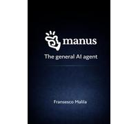 Manus AI: The General AI Agent