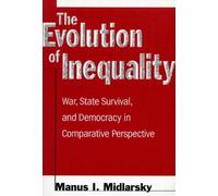 Manus I. Midlarsky The Evolution of Inequality (Tascabile)