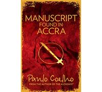 Manuscript Found In Accra: A Literary Fable of Spirituality and Ancient Wisdom