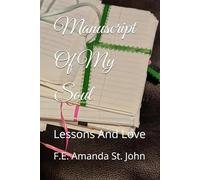 Manuscript Of My Soul: Lessons And Love