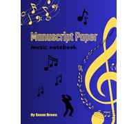 Manuscript Paper: Blank Sheet Music Notebook | 8,5" wide x 11" high |