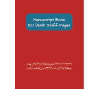 Manuscript Paper: Music Writing Notebook with Large Staff -| 8.5 x 11 Inches, | 100 Pages |