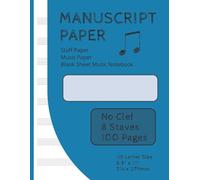 Manuscript Paper | Staff Paper | Music Paper | Blank Sheet Music Notebook | 100 Pages | No Clef | 8 Staves per Page: US Letter Size (8.5" x 11" or 216mm x 279mm)