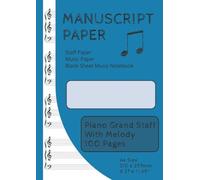 Manuscript Paper | Staff Paper | Music Paper | Blank Sheet Music Notebook | 100 Pages | Piano - Large Staff with Melody: A4 Size (8.27" x 11.69" or 210mm x 297mm)
