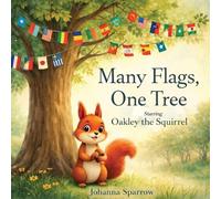 Many Flags, One Tree Starring Oakley the Squirrel