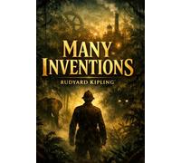 MANY INVENTIONS: Colonial India Short Stories Exploring Power, Psychology, Mystery and Human Nature