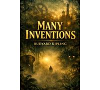 MANY INVENTIONS: Colonial India Short Stories Exploring Power, Psychology, Mystery and Human Nature