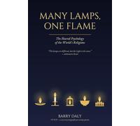 Many Lamps, One Flame: The Shared Psychology of the World's Religions