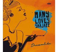 Many Loves Ska Jazz - Dreamlike