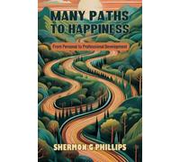 Many Paths to Happiness: From Personal to Professional Development
