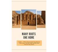 Many Roots, One Home: Jordan - Where Desert Sands Sing Bedouin Tales, Move with the Wind, and the Heart Finds Its Way Home.