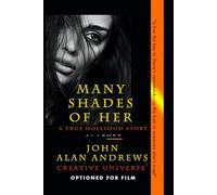 Many Shades of Her: John Alan Andrews (Creative Universe)