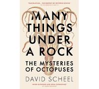 Many Things Under a Rock: The Mysteries of Octopuses