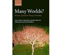 MANY WORLDS?:EVERETT, QUANTUM THEORY, & REALITY PAPER: Everett, Quantum Theory, & Reality