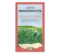 Manzana de la Discordia: Crónicas Y Correspondencia, Textos Inéditos / The Apple of Discord: Unpublished Letters and Chronicles