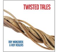 Manzarek Ray & Roy Roger - Twisted Tales