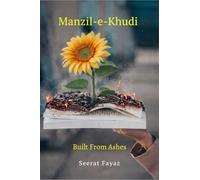 Manzil-e-Khudi: Built From Ashes