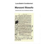 Manzoni filosofo. Dispense del corso di letteratura italiana