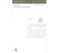 Manzoni fra i critici dell'Ottocento. Studi e ricerche
