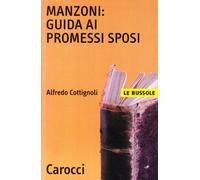 Manzoni: guida ai «Promessi sposi»