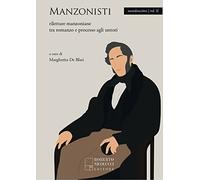 Manzonisti. Riletture manzoniane tra romanzo e processo agli untori